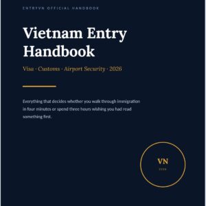 Vietnam Entry Handbook 2026 — Visa, Customs & Airport Rules